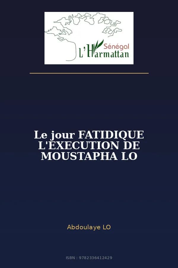 Couverture de « Le jour FATIDIQUE L'EXECUTION DE MOUSTAPHA LO »