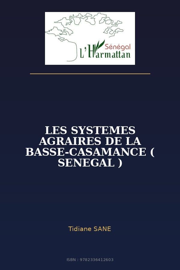 Couverture de « LES SYSTEMES AGRAIRES DE LA BASSE-CASAMANCE ( SENEGAL ) »