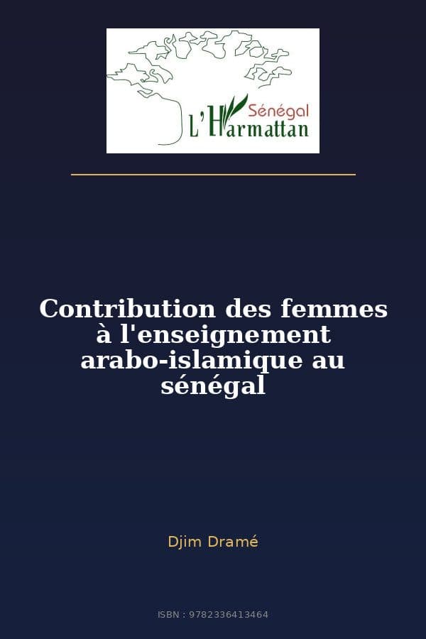 Couverture de « Contribution des femmes à l'enseignement arabo-islamique au sénégal »