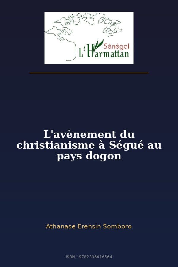 Couverture de « L'avènement du christianisme à Ségué au pays dogon »