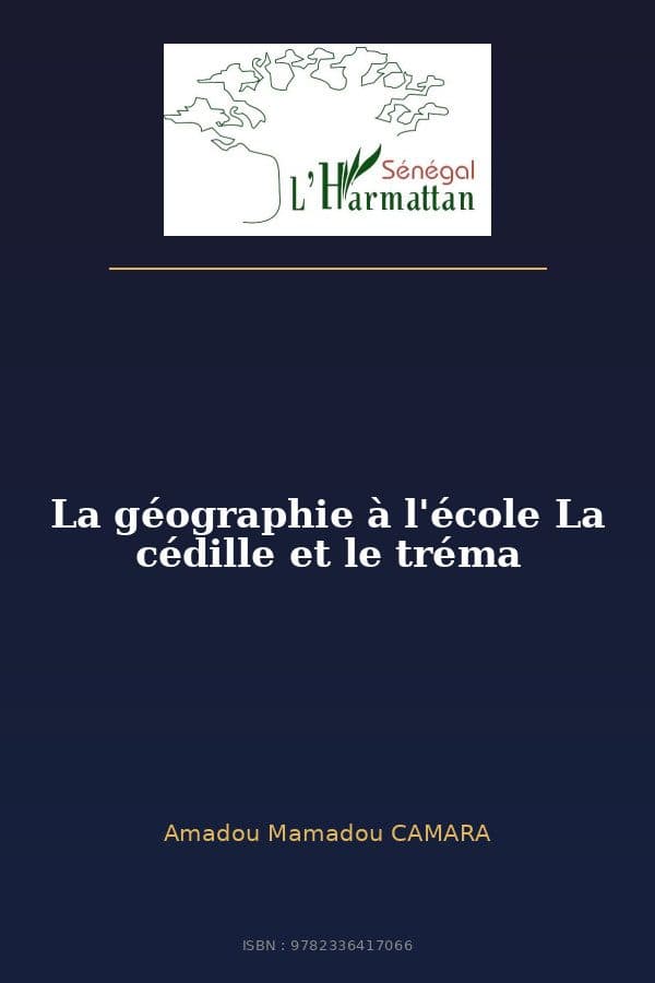 Couverture de « La géographie à l'école La cédille et le tréma »
