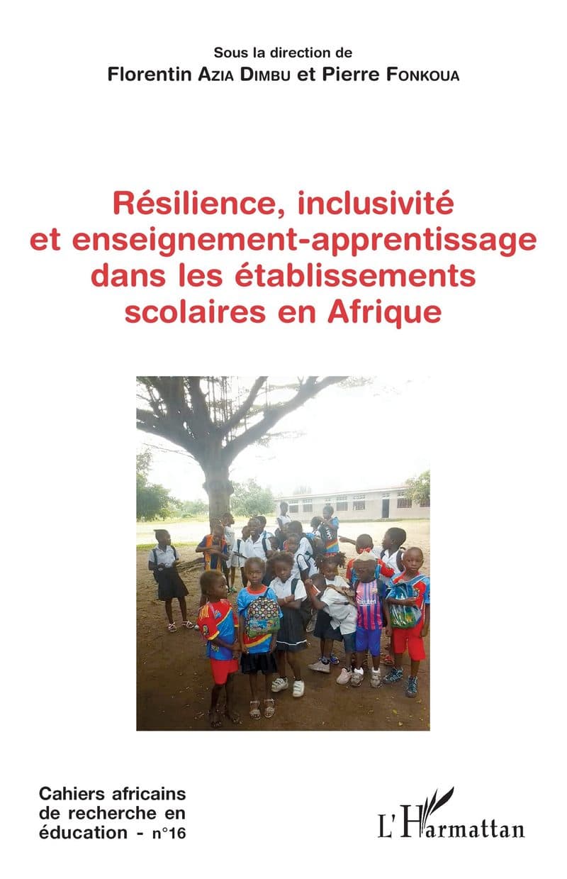 Couverture de « Résilience, inclusivité et enseignement-apprentissage dans les établissements scolaires en Afrique »