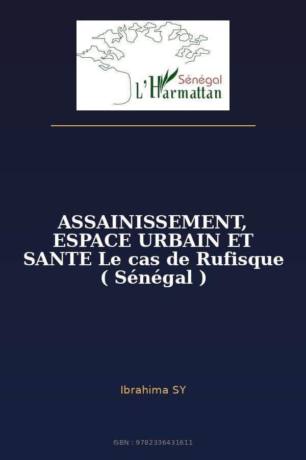 Couverture de « ASSAINISSEMENT, ESPACE URBAIN ET SANTE Le cas de Rufisque ( Sénégal ) »