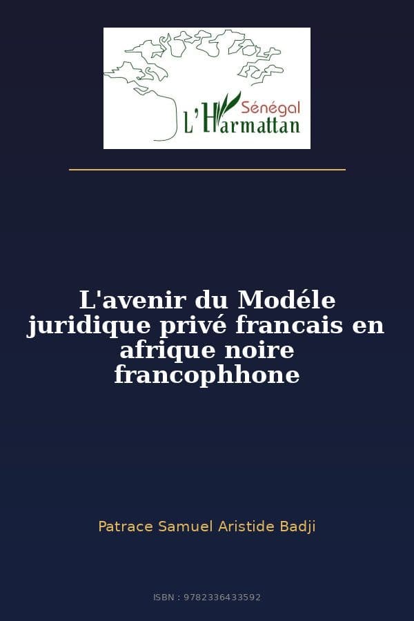 Couverture de « L'avenir du Modéle juridique privé francais en afrique noire francophhone »