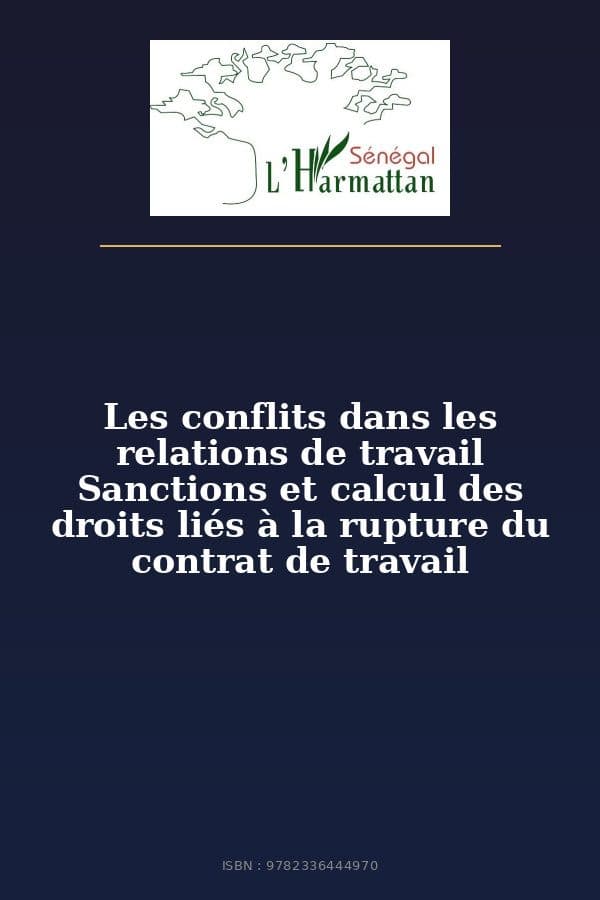 Couverture de « Les conflits dans les relations de travail Sanctions et calcul des droits liés à la rupture du contrat de travail »