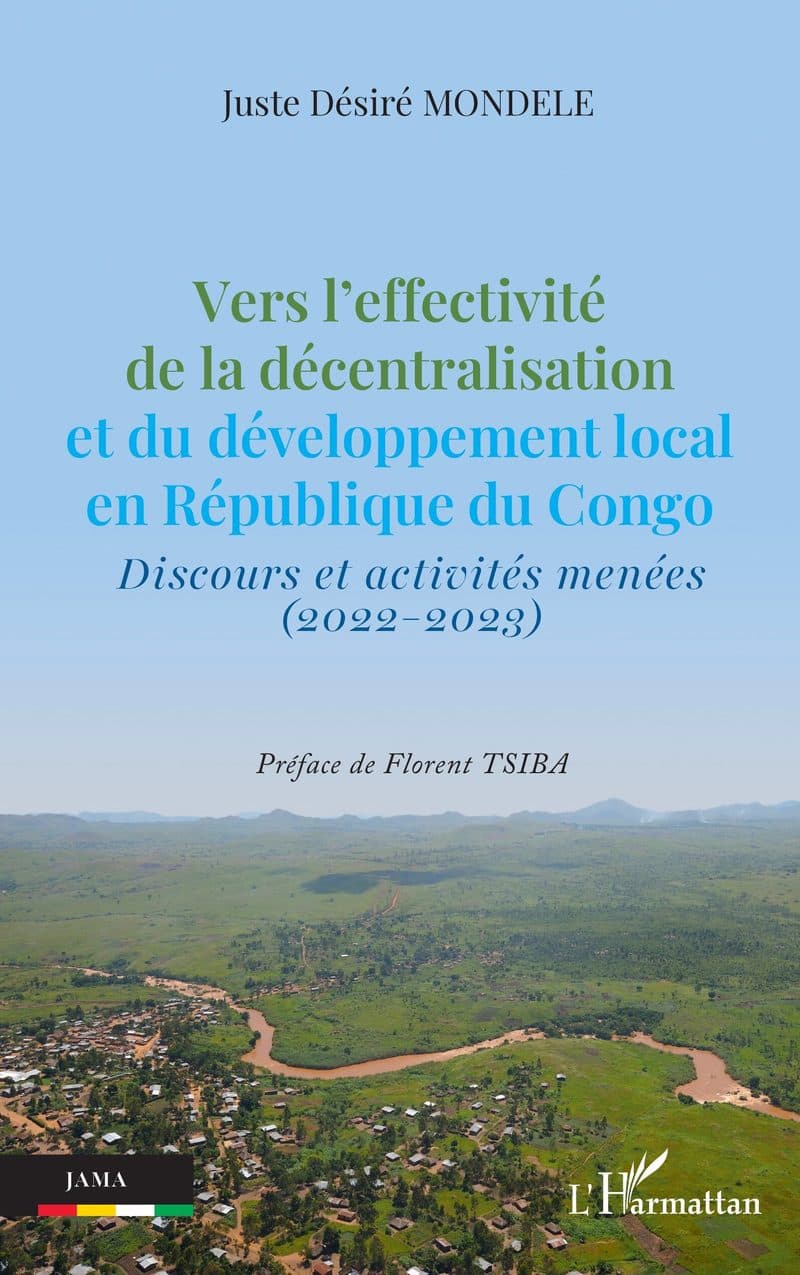 Couverture de « Vers l’effectivité de la décentralisation et du développement local en République du Congo »