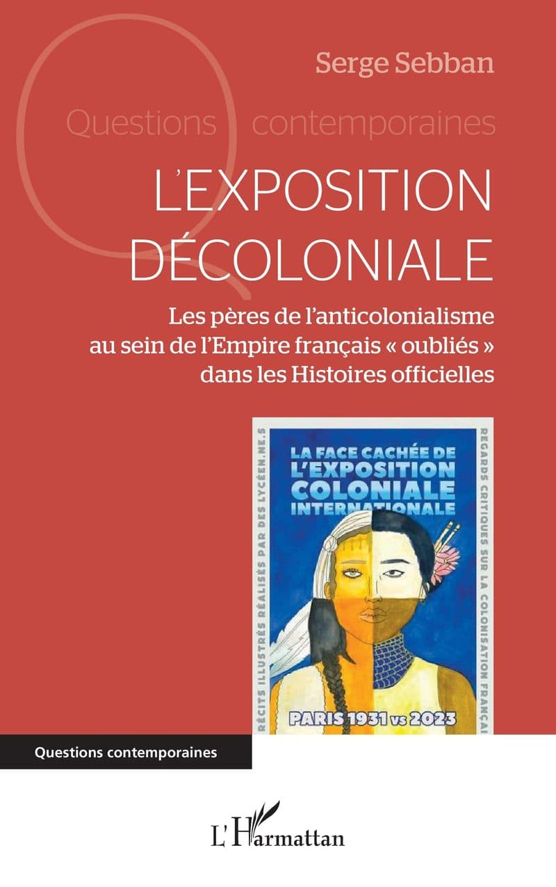 Couverture de « L’exposition décoloniale Les pères de l’anticolonialisme au sein de l’Empire français « oubliés » dans les Histoires officielles »