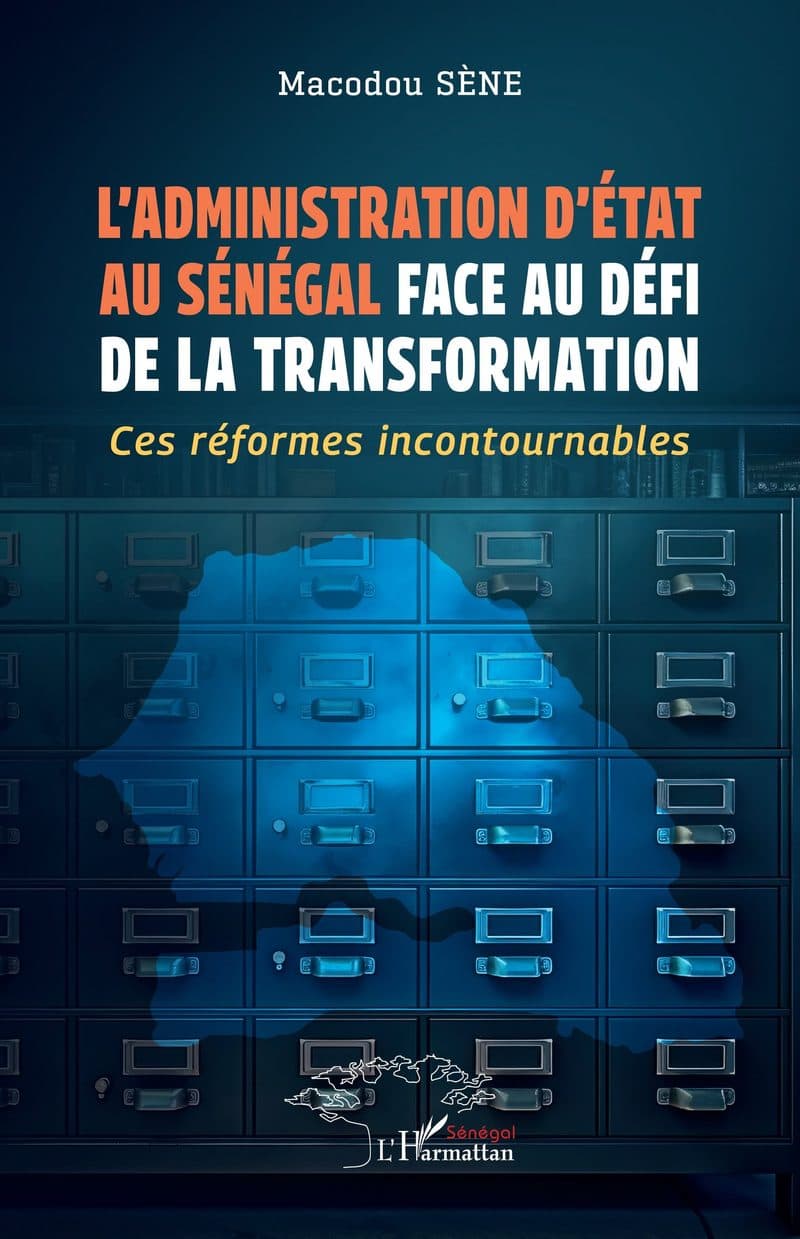 Couverture de « L'ADMINISTRATION D'ÉTAT AU SÉNÉGAL FACE AU DÉFI DE LA TRANSFORMATION »
