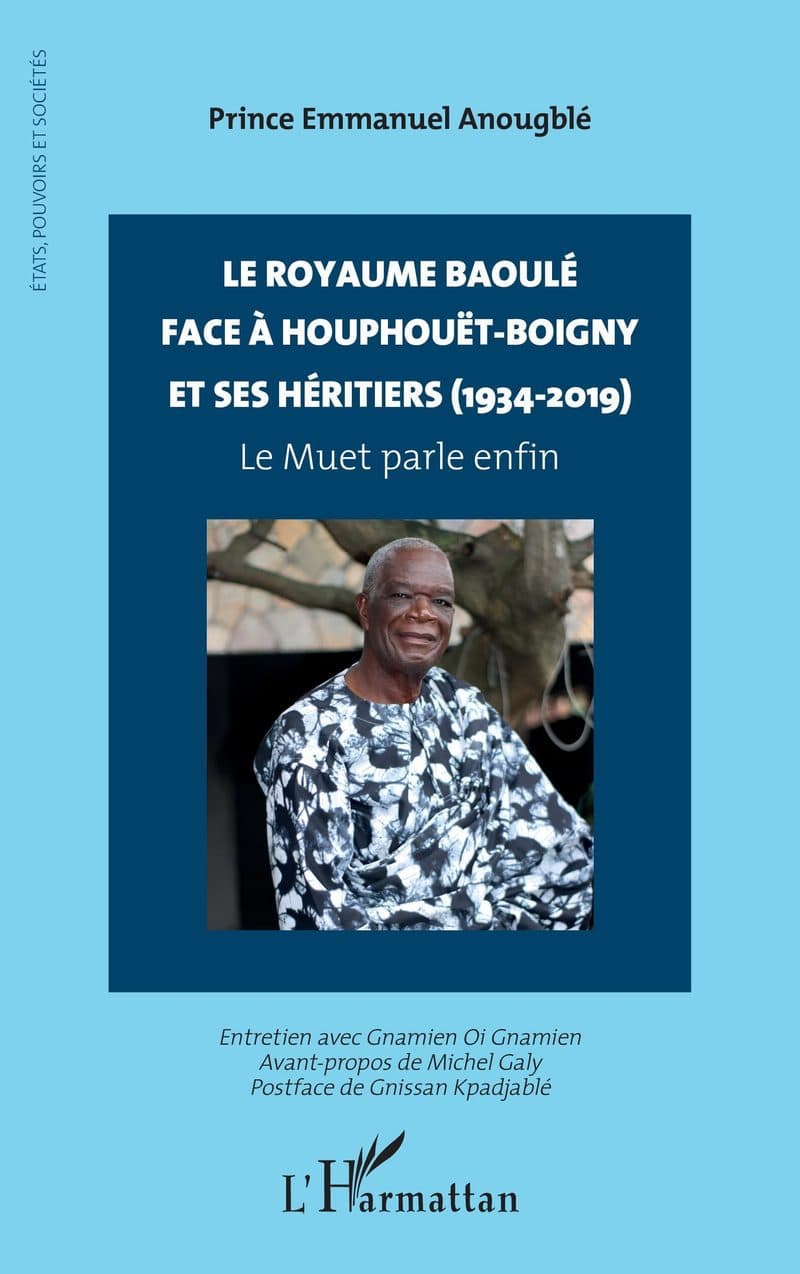 Couverture de « Le royaume Baoulé face à Houphouet-Boigny et ses héritiers (1934-2019) »