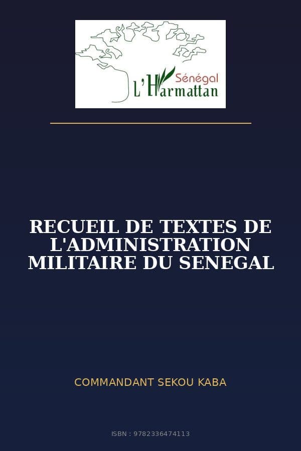 Couverture de « RECUEIL DE TEXTES DE L'ADMINISTRATION MILITAIRE DU SENEGAL »