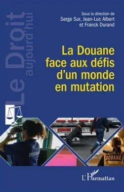 Couverture de « La Douane face aux défis d’un monde en mutation »