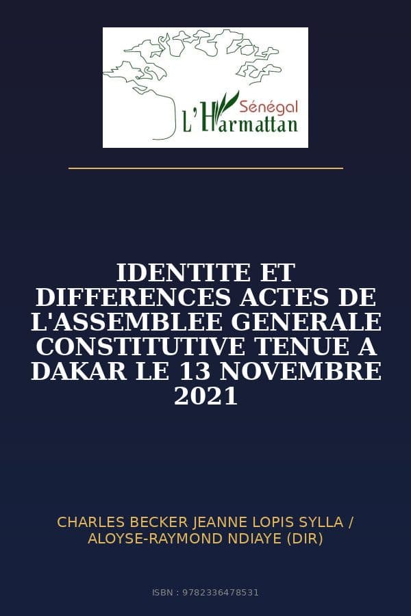 Couverture de « IDENTITE ET DIFFERENCES ACTES DE L'ASSEMBLEE GENERALE CONSTITUTIVE TENUE A DAKAR LE 13 NOVEMBRE 2021 »