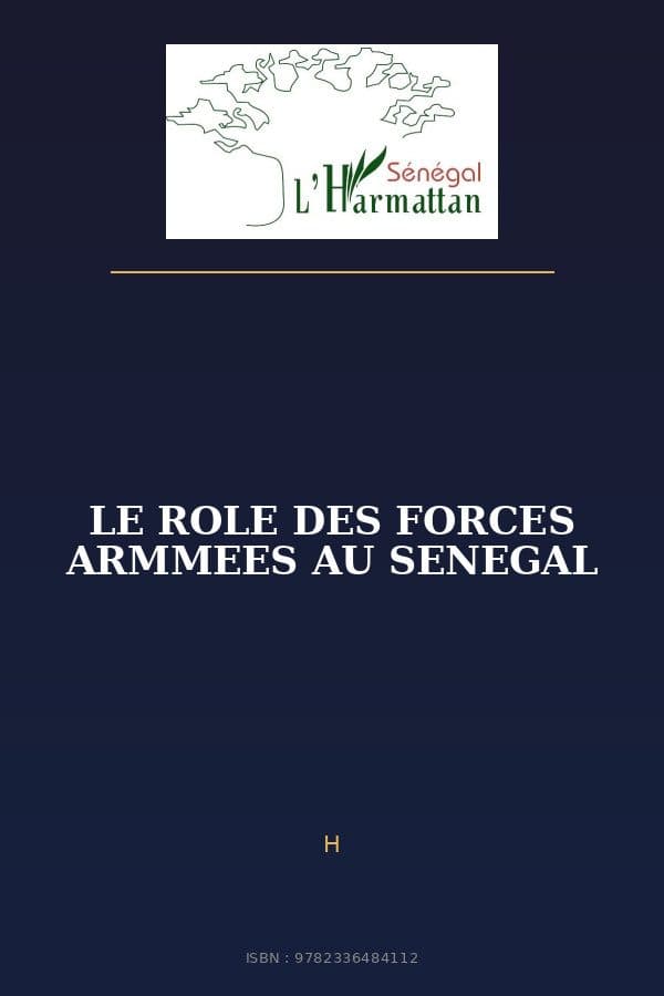 Couverture de « LE ROLE DES FORCES ARMMEES AU SENEGAL »