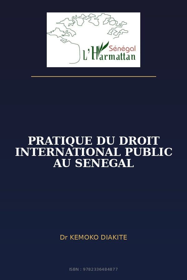 Couverture de « PRATIQUE DU DROIT INTERNATIONAL PUBLIC AU SENEGAL »