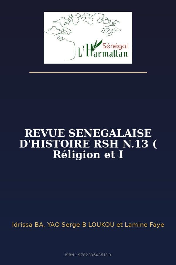 Couverture de « REVUE SENEGALAISE D'HISTOIRE RSH N.13 ( Réligion et I »