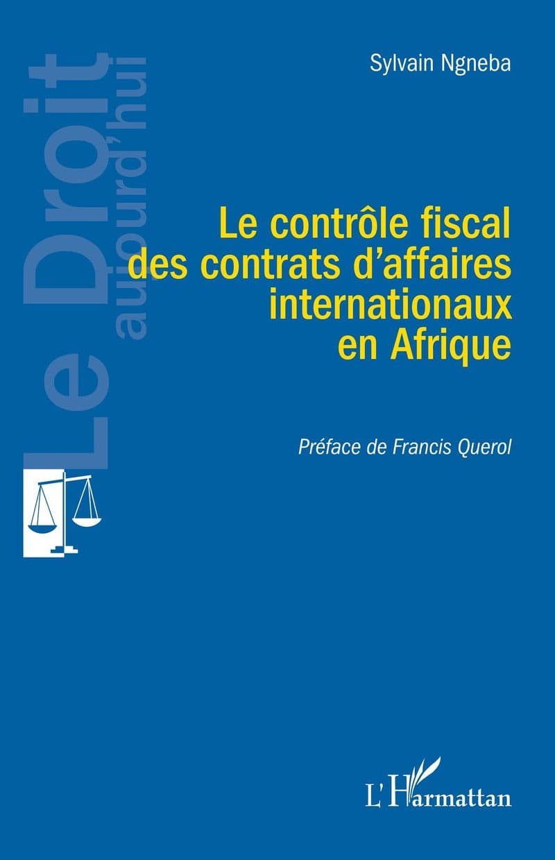 Couverture de « Le contrôle fiscal des contrats d’affaires internationaux en Afrique »