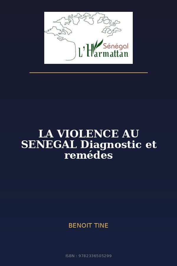 Couverture de « LA VIOLENCE AU SENEGAL Diagnostic et remédes »