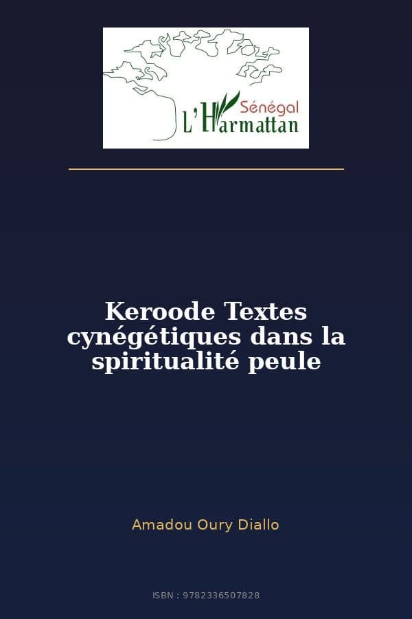 Couverture de « Keroode Textes cynégétiques dans la spiritualité peule »
