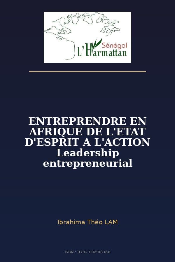 Couverture de « ENTREPRENDRE EN AFRIQUE DE L'ETAT D'ESPRIT A L'ACTION Leadership entrepreneurial »