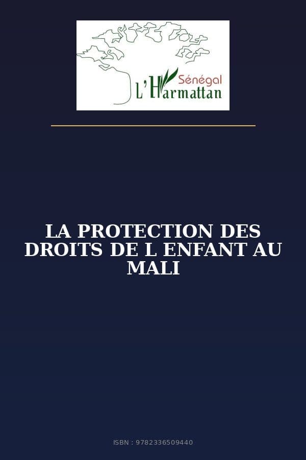 Couverture de « LA PROTECTION DES DROITS DE L ENFANT AU MALI »