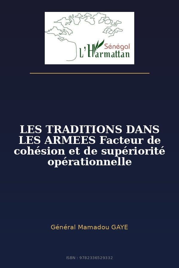 Couverture de « LES TRADITIONS DANS LES ARMEES Facteur de cohésion et de supériorité opérationnelle »