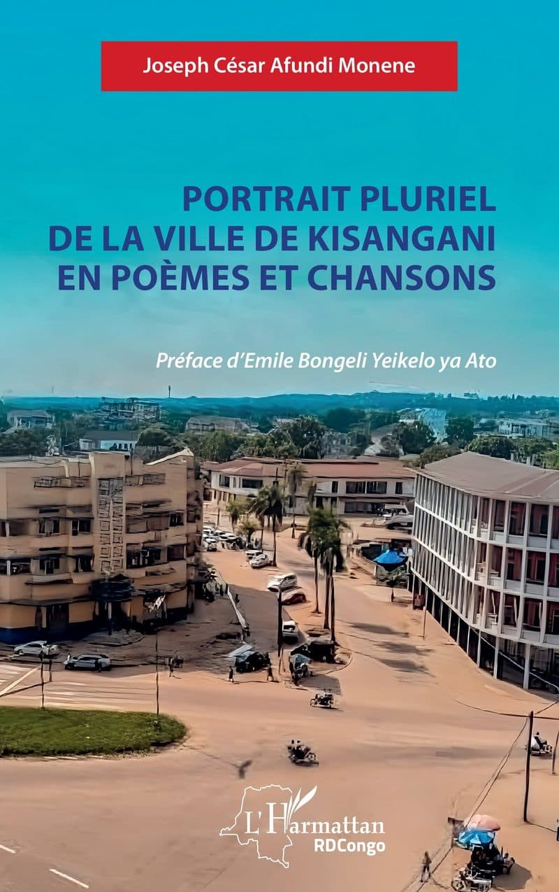Couverture de « PORTRAIT PLURIEL DE LA VILLE DE KISANGANI EN POEMES CHANSONS »