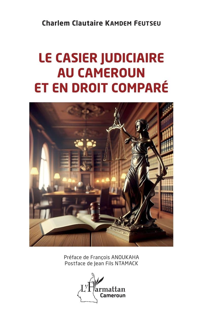 Couverture de « Le casier judiciaire au Cameroun et en droit comparé »