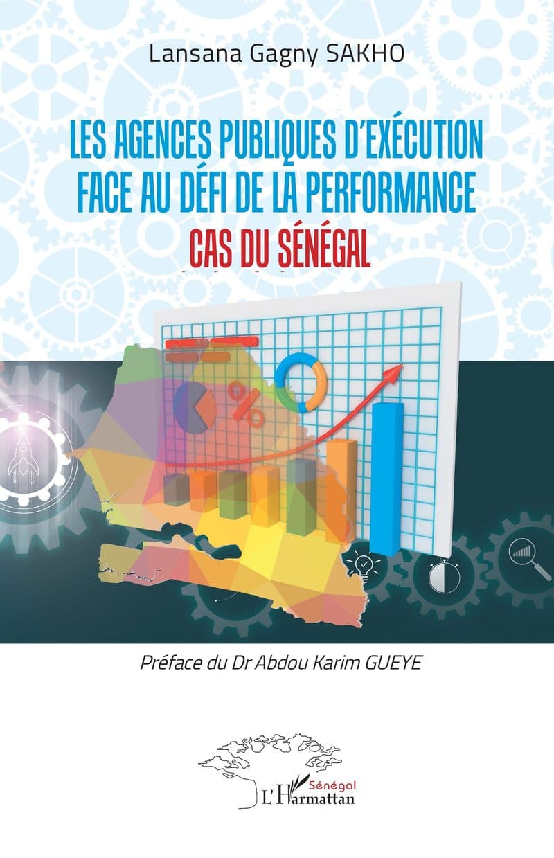 Couverture de « LES AGENCES PUBLIQUES D'EXECUTION FACE AU DEFI DE LA PERFORMANCE CAS DU SENEGAL »