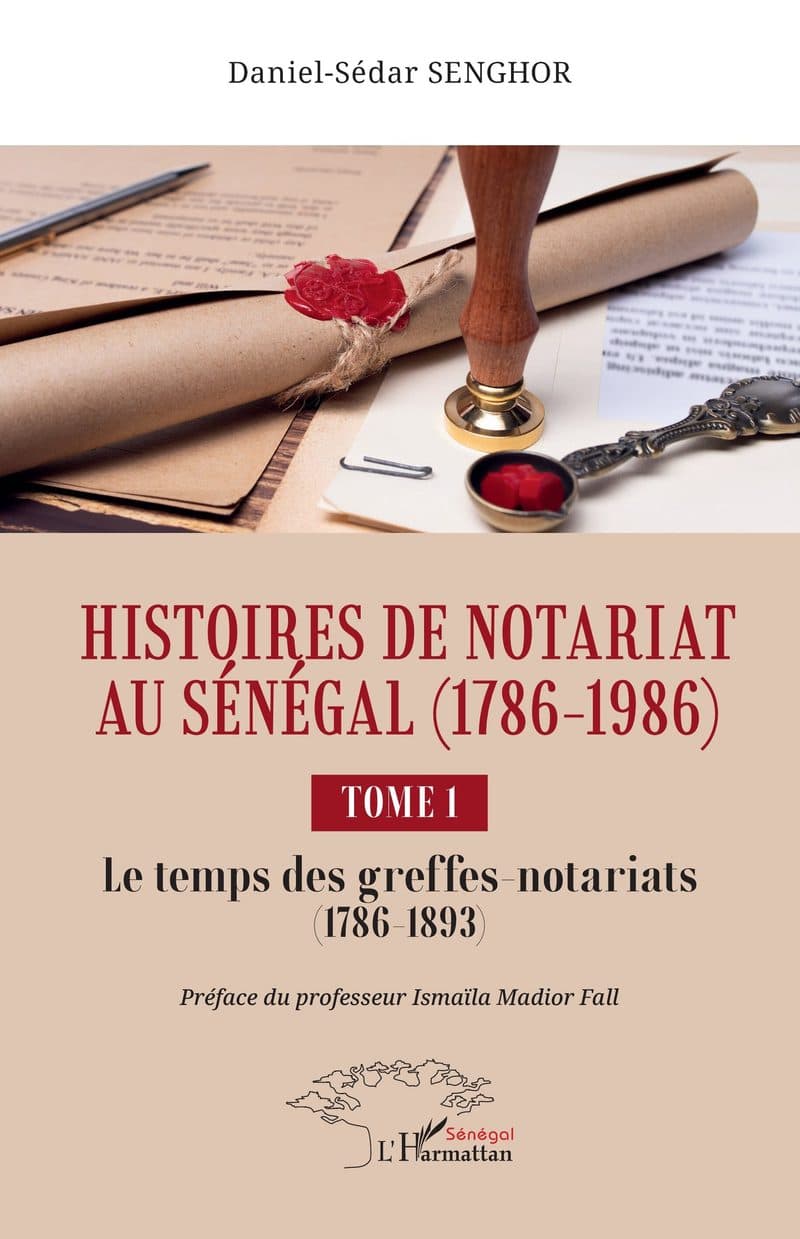Couverture de « HISTOIRE DE NOTARIAT AU SENEGAL 1786-1984 »