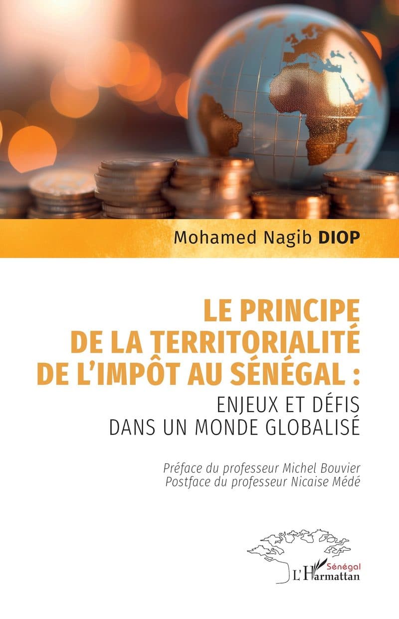 Couverture de « LE PRINCIPE DE LA TERRITORIALITE DE L'IMPOT AU SENEGAL »