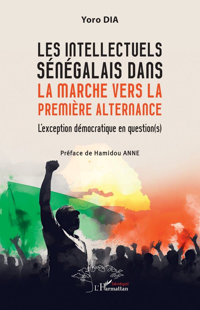 Couverture de « LES INTELLECTUELS SENEGALAIS DANS LA MARCHE VERS LA PREMIERE ALTERNANCE L'exception démocratique en question.. »