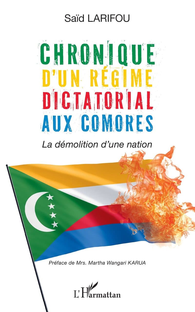 Couverture de « CHRONIQUE D'UN REGIME DICTATORIAL AUX COMORES La démolition d'une nation »