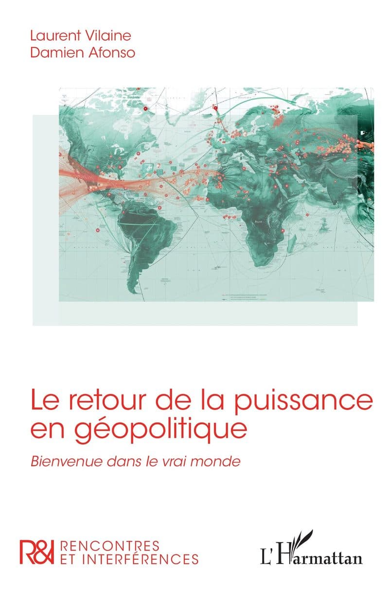 Couverture de « Le retour de la puissance en géopolitique Bienvenue dans le vrai monde »