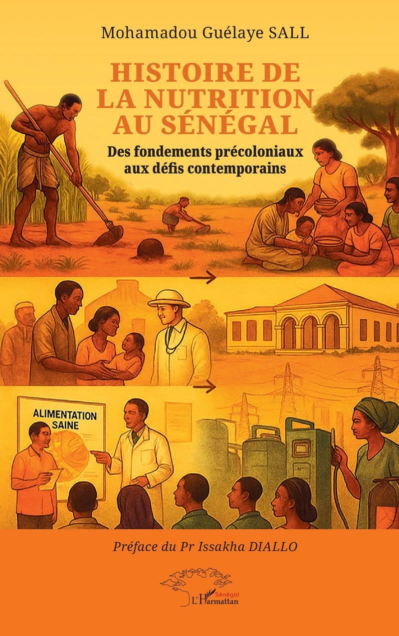 Couverture de « HISTOIRE DE LA NUTRITION AU SENEGAL Des fondements précoloniaux aux défis contemporains »