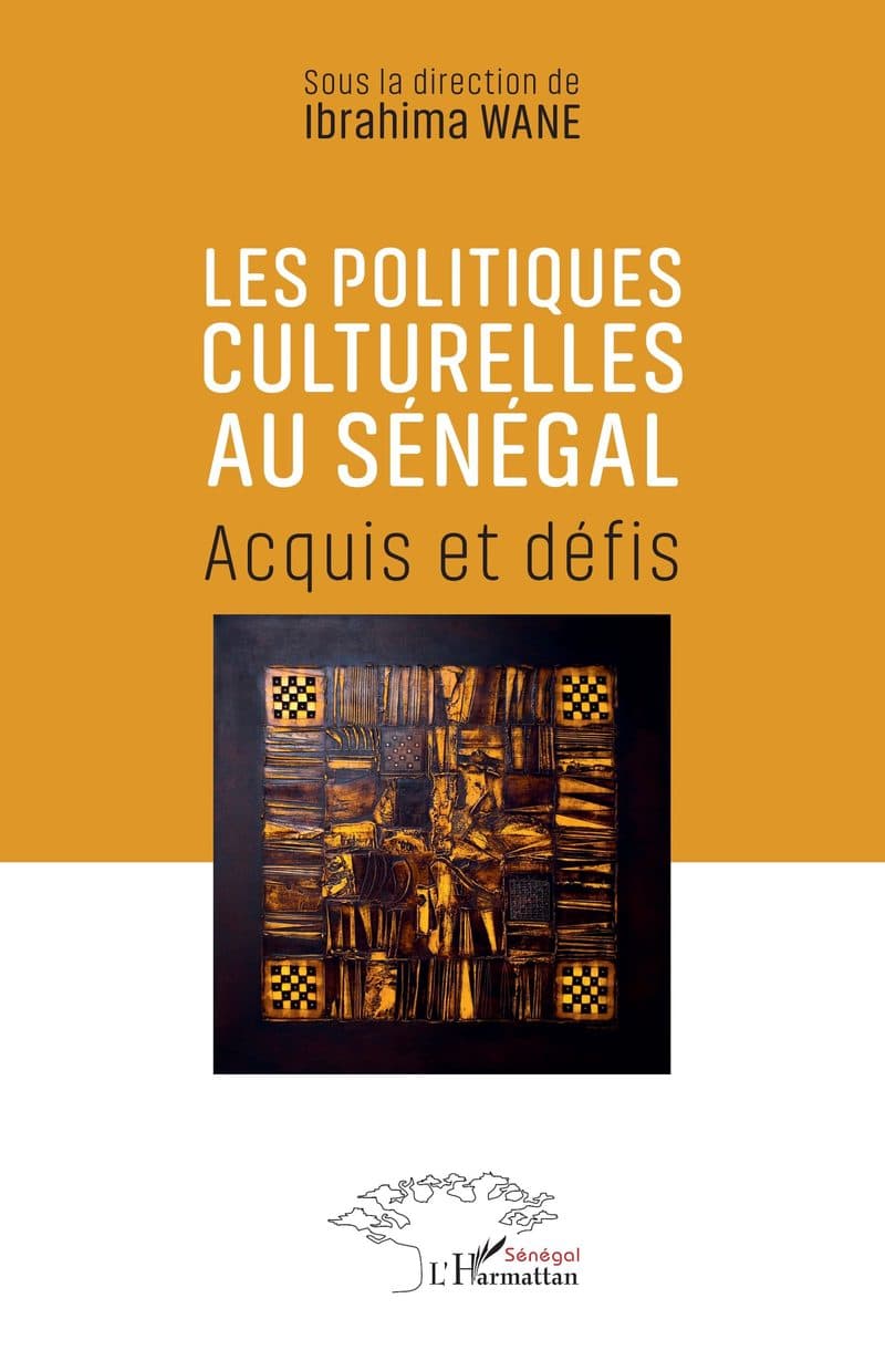 Couverture de « LES POLITIQUES CULTURELLES AU SENEGAL Acquis et défis »