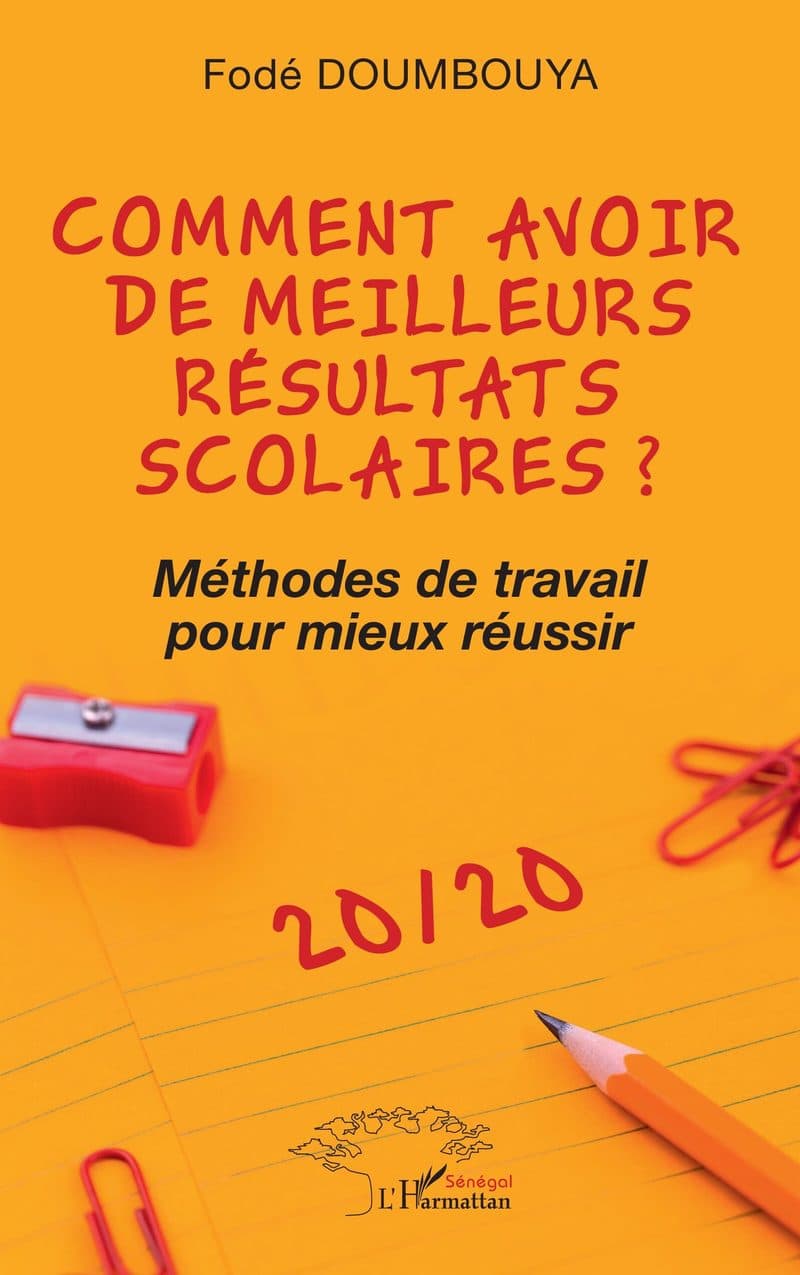 Couverture de « COMMENT AVOIR DE MEILLEURS RESULTATS SCOLAIRES méthodes de travail pour mieux réussir »