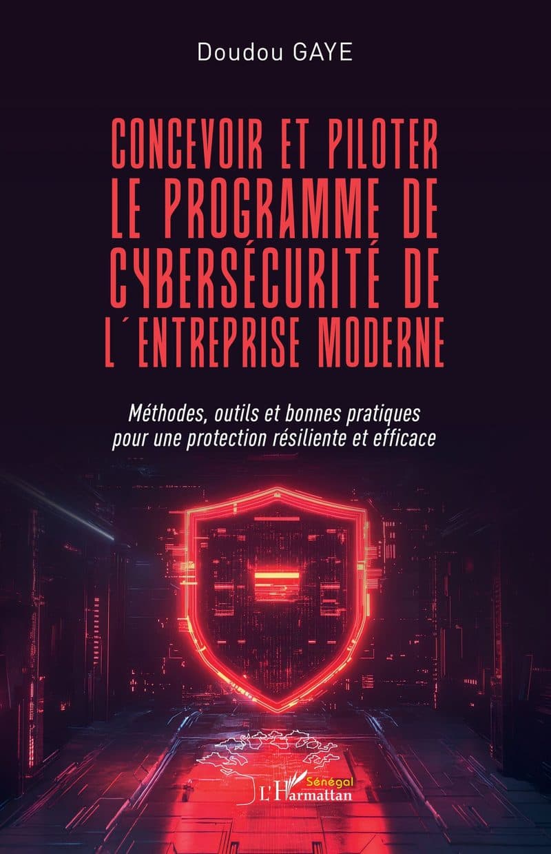 Couverture de « Concevoir et piloter le programme de cybersécurité de l’entreprise moderne »
