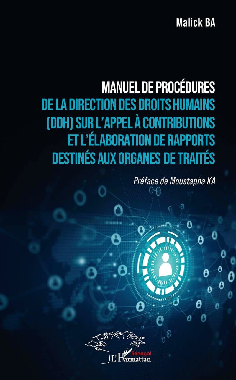 Couverture de « MANUEL DE PROCEDURES DE LA DIRECTION DES DROITS HUMAINS ( DDH ) SUR L'APPEL A CONTRIBUTIONS ET L'ELABORATION DE RAPPORTS DESTINES AUX ORGANES DE TRAITES »