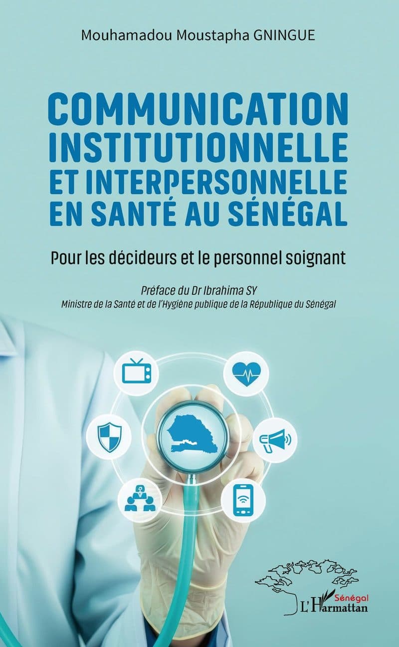 Couverture de « COMMUNICATION INSTITUTIONNELLE ET INTERPERSONNELLE EN SANTÉ AU SÉNÉGAL »