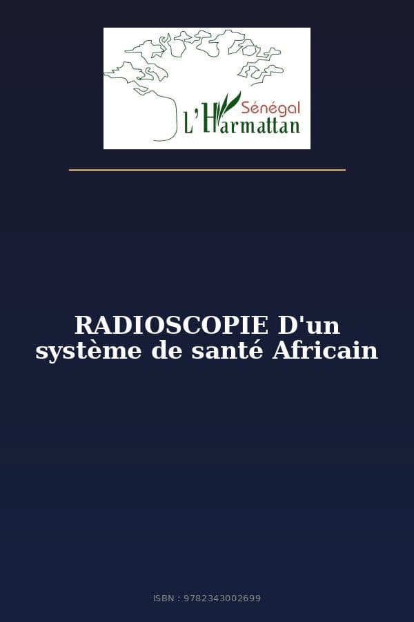 Couverture de « RADIOSCOPIE D'un système de santé Africain »