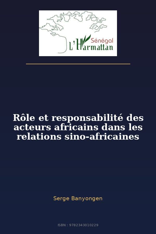 Couverture de « Rôle et responsabilité des acteurs africains dans les relations sino-africaines »