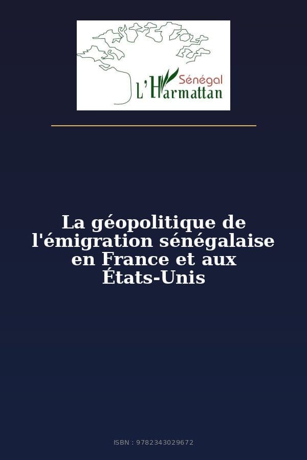 Couverture de « La géopolitique de l'émigration sénégalaise en France et aux États-Unis »