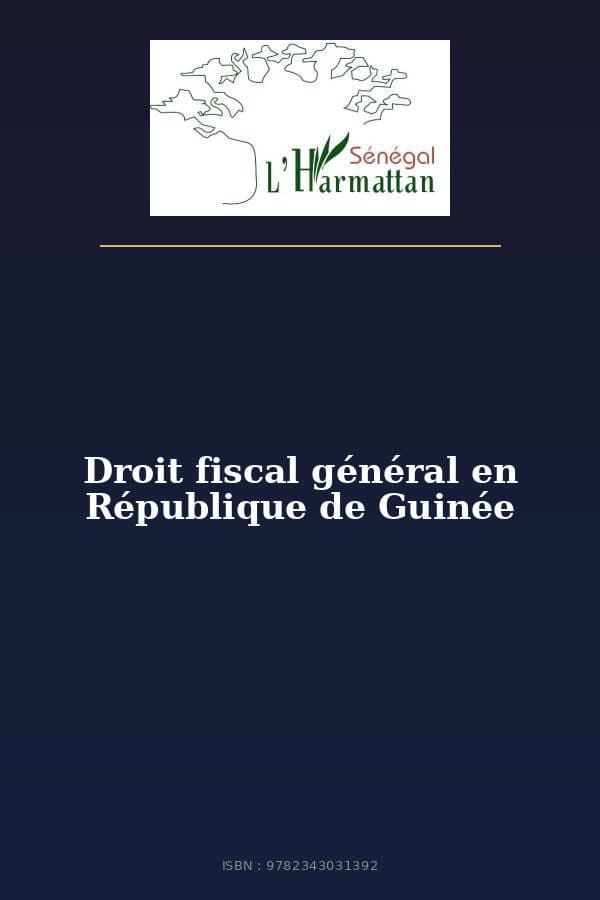 Couverture de « Droit fiscal général en République de Guinée »