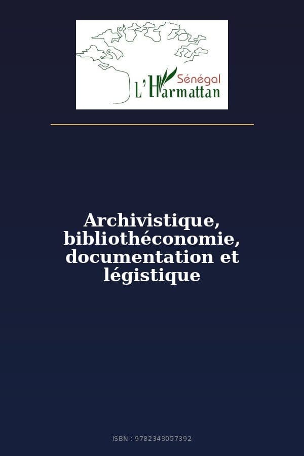 Couverture de « Archivistique, bibliothéconomie, documentation et légistique »