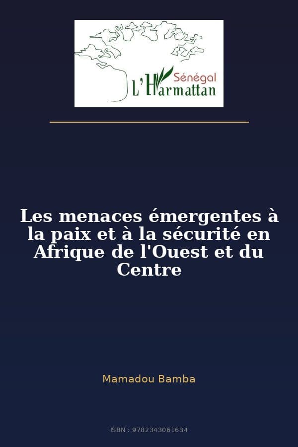 Couverture de « Les menaces émergentes à la paix et à la sécurité en Afrique de l'Ouest et du Centre »