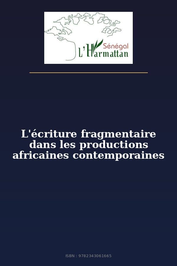 Couverture de « L'écriture fragmentaire dans les productions africaines contemporaines »