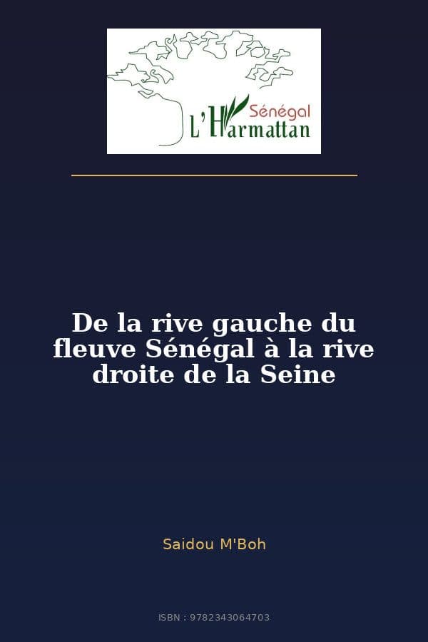 Couverture de « De la rive gauche du fleuve Sénégal à la rive droite de la Seine »