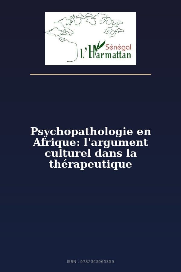 Couverture de « Psychopathologie en Afrique: l'argument culturel dans la thérapeutique »
