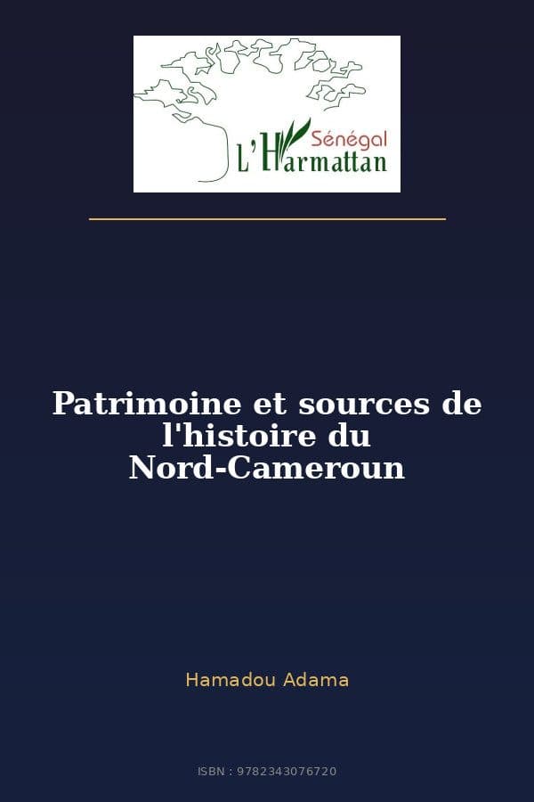 Couverture de « Patrimoine et sources de l'histoire du Nord-Cameroun »