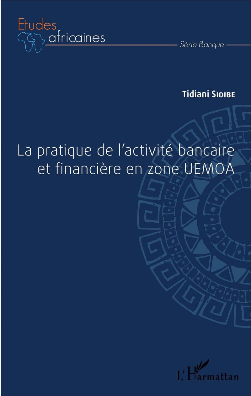 Couverture de « La pratique de l'activité bancaire et financière en zone UEMOA »
